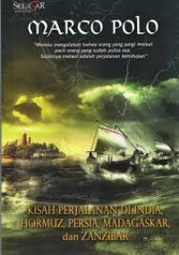 Image of Marco Polo : Kisah Perjalanan di India Hormuz, Persia, Madagaskar, dan Zanzibar